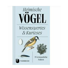 Kleines Buch - HEIMISCHE VÖGEL - Wissenswertes & Kurioses