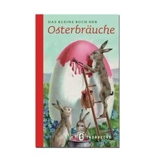 Kleines Buch der Osterbräuche