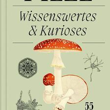 Kleines Buch - PILZE - Wissenswertes & Kurioses