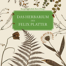 Das Herbarium des Felix Platter 